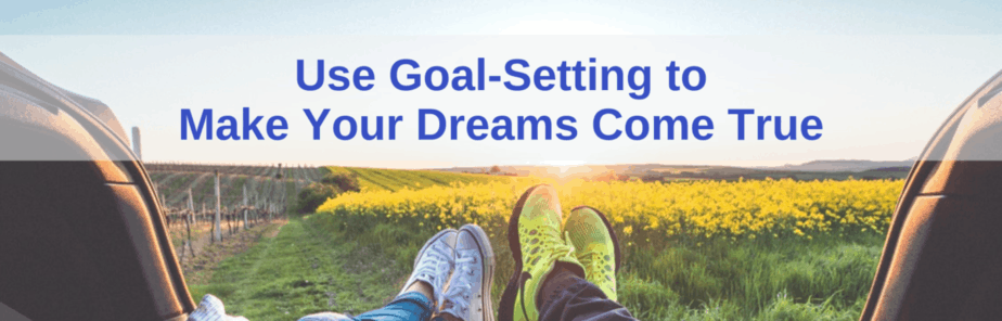 Make your dreams come true! Create your vision, set goals, take steps... Before you know it, you're there!